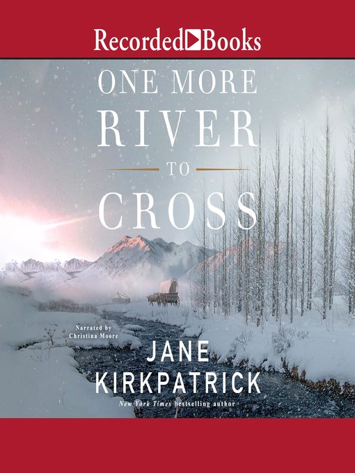 Title details for One More River to Cross by Jane Kirkpatrick - Available